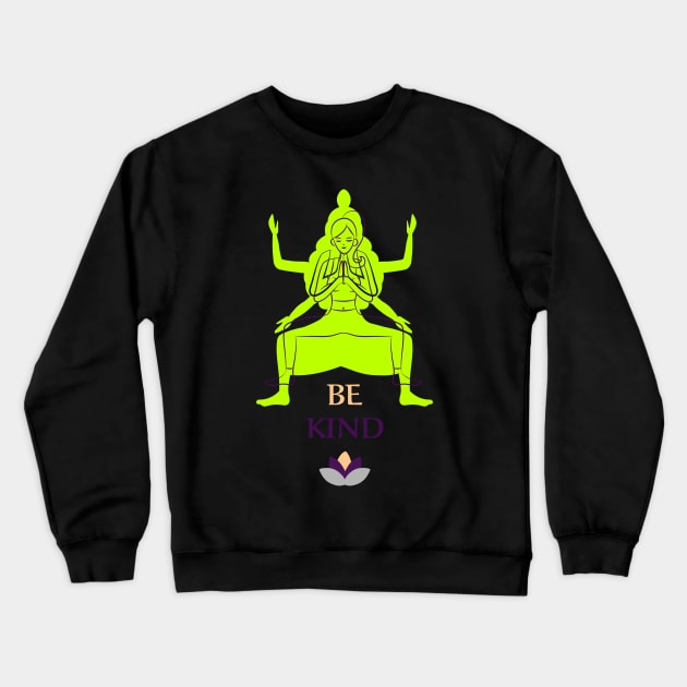 Be Kind Crewneck Sweatshirt by Dosiferon